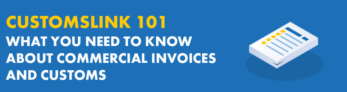 What You Need to Know About Commercial Invoices and Customs