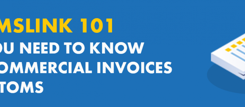 What You Need to Know About Commercial Invoices and Customs